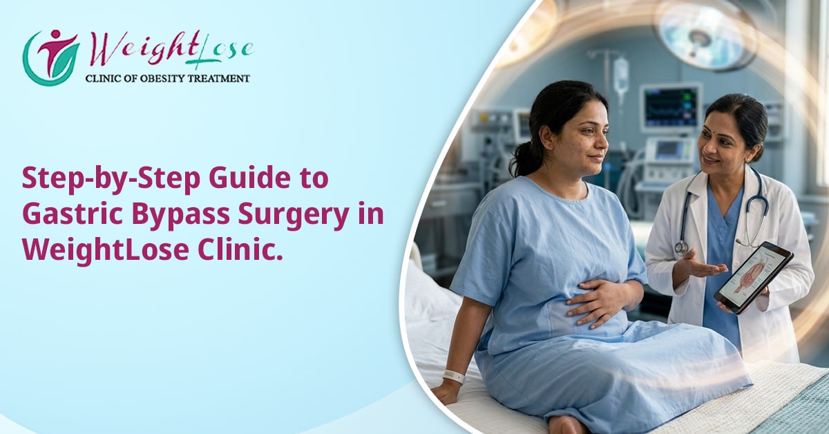 Step-by-Step Guide to Gastric Bypass Surgery at Weightlose Clinic